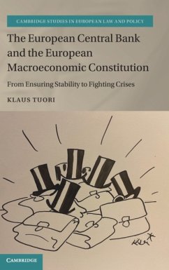 The European Central Bank and the European Macroeconomic Constitution - Tuori, Klaus (Universite du Luxembourg)