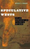 Speculative Wests