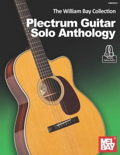 The William Bay Collection - Plectrum Guitar Solo Anthology - Bay, William