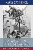 A Sailor in Spite of Himself (Esprios Classics)