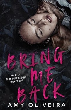 Bring me Back: An age-gap romance - Oliveira, Amy