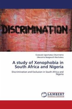 A study of Xenophobia in South Africa and Nigeria - Ugochukwu Obumneme, Ezewudo;Ikeagwuchi Ikechukwu, Ukwuoma