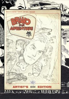 Bravo for Adventure: Alex Toth Artist's Edition - Toth, Alex