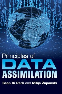 Principles of Data Assimilation - Park, Seon Ki; Zupanski, Milija (Colorado State University)