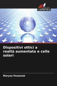 Dispositivi ottici a realtà aumentata e celle solari - Panasiuk, Maryna