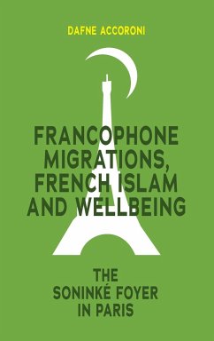 Francophone Migrations, French Islam and Wellbeing - Accoroni, Dafne