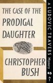 The Case of the Prodigal Daughter: A Ludovic Travers Mystery