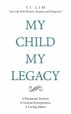My Child, My Legacy