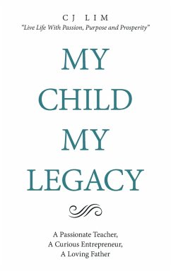 My Child, My Legacy - Lim, C J