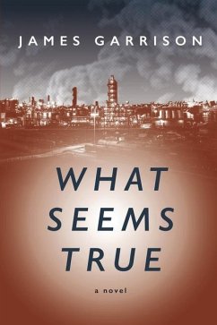 What Seems True - Garrrison, James