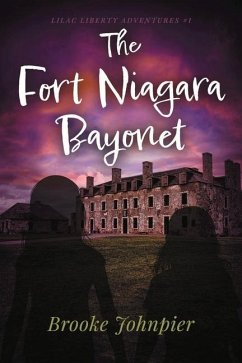 The Fort Niagara Bayonet: Volume 1 - Johnpier, Brooke
