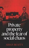 Private property and the fear of social chaos