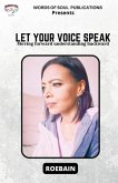 Let Your Voice Speak