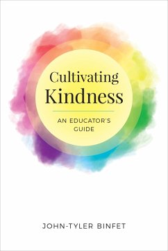 Cultivating Kindness - Binfet, John-Tyler