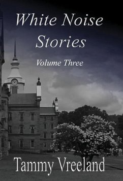 White Noise Stories - Volume Three - Vreeland, Tammy