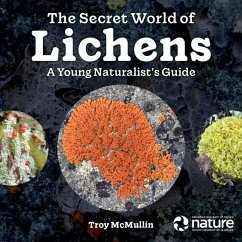 The Secret World of Lichens - McMullin, Troy