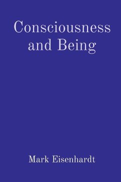 Consciousness and Being - Eisenhardt, Mark