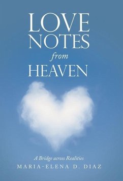 Love Notes from Heaven - Diaz, Maria-Elena D.