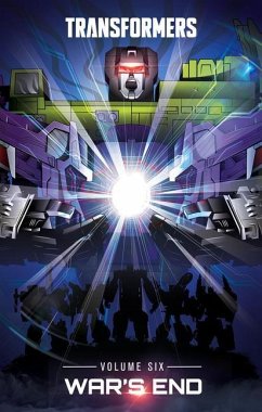 Transformers, Vol. 6: War's End - Ruckley, Brian; Malkova, Anna