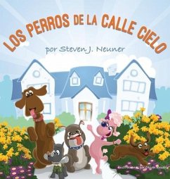 Los Perros de la Calle Cielo - Neuner, Steven J
