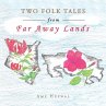 Two Folk Tales from Far Away Lands - Bild 1