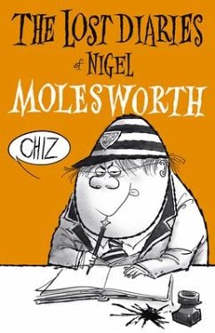 The Lost Diaries Of Nigel Molesworth - Willans, Geoffrey