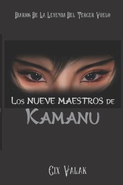 Los nueve maestros de Kamanu: Diarios de La leyenda del tercer vuelo - Valak, Cix