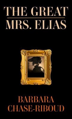 The Great Mrs. Elias: A Novel Based on a True Story - Chase-Riboud, Barbara