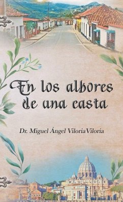 En Los Albores De Una Casta - Viloria, Miguel Ángel Viloria