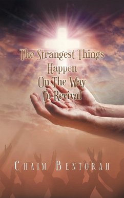 The Strangest Things Happen on the Way to Revival - Bentorah, Chaim