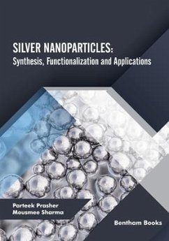 Silver Nanoparticles - Sharma, Mousmee; Prasher, Parteek