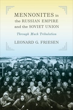 Mennonites in the Russian Empire and the Soviet Union - Friesen, Leonard G.