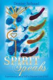 Spirit Speaks: Experiencing Loss of Self to Discover Love of Self