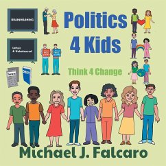 Politics 4 Kids - Falcaro, Michael J.