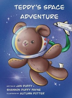 Teddy's Space Adventure - Duffy, Jan; Payne, Shannon Duffy