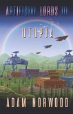 Artificial Lords III: Utopia Volume 3