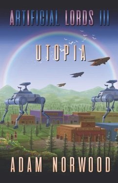 Artificial Lords III: Utopia Volume 3 - Norwood, Adam