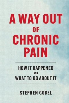 Cover A Way Out of Chronic Pain: How It Happened and What to Do about It