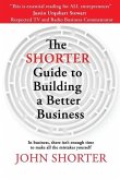 The Shorter Guide to Building a Better Business