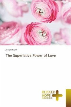 The Superlative Power of Love