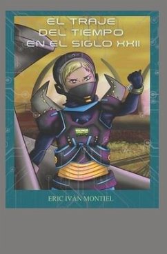 El traje del tiempo en el siglo 22 - Montiel, Eric Ivan