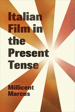 Italian Film in the Present Tense - Marcus, Millicent