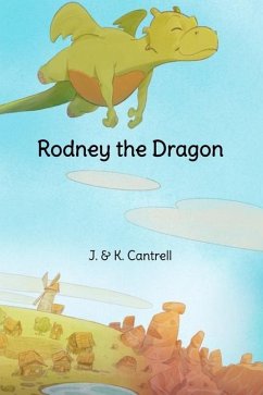 Rodney the Dragon - Cantrell, Kimberly; Cantrell, Joshua