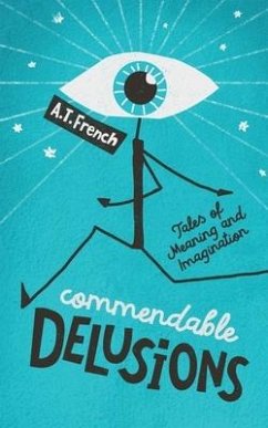 Commendable Delusions - French, A T