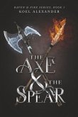 The Axe & the Spear: Volume 1