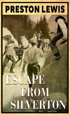 Escape from Silverton - Lewis, Preston