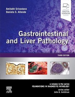Gastrointestinal and Liver Pathology - Srivastava, Amitabh, MD (Assistant Professor, Department of Patholog; Allende, Daniela S., MD (Department of Pathology, Cleveland Clinic,