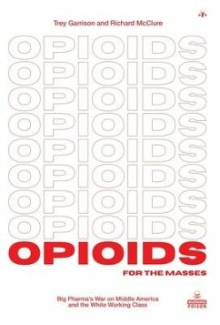 Opioids for the Masses - Garrison, Trey; Mcclure, Richard