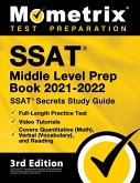 SSAT Middle Level Prep Book 2021-2022 - SSAT Secrets Study Guide, Full-Length Practice Test, Video Tutorials, Covers Quantitative (Math), Verbal (Vocabulary), and Reading