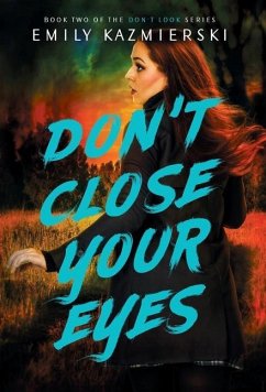 Don't Close Your Eyes - Kazmierski, Emily